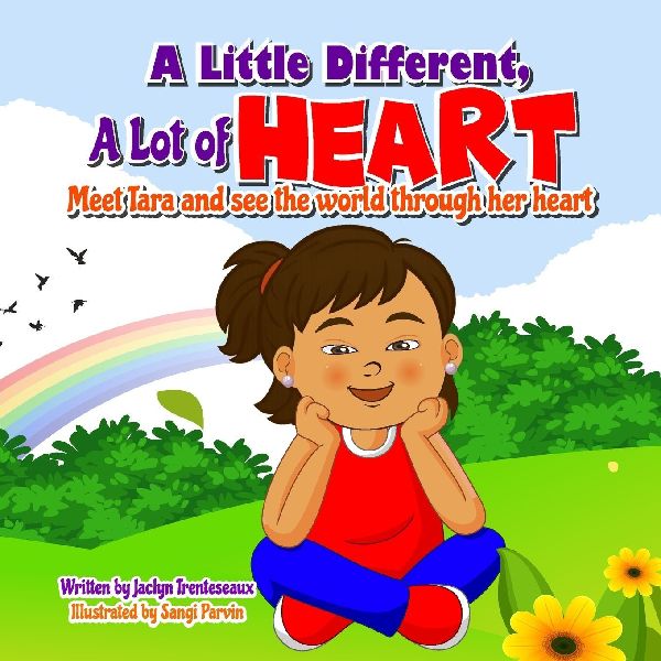 A Little Different, A lot of Heart: Meet Tara and see the world through her heart