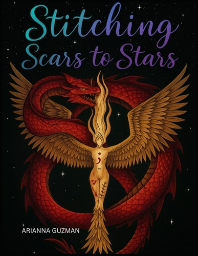 Stitching Scars to Stars Poems Blending Pain with Beauty