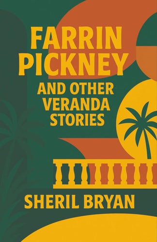 Farrin Pickney, and Other Veranda Stories