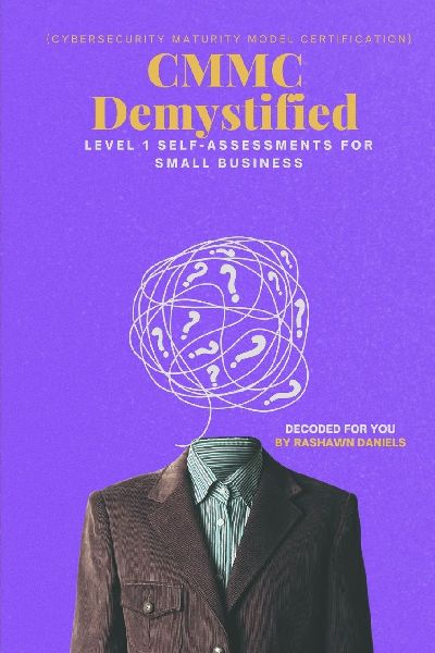 CMMC Demystified: Level 1 Self-Assessment for Small Business