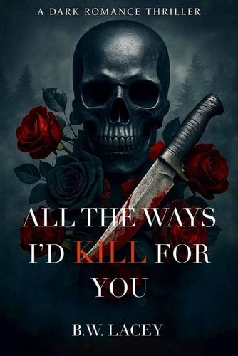 All the Ways I'd Kill for You (The Devotion Trilogy)