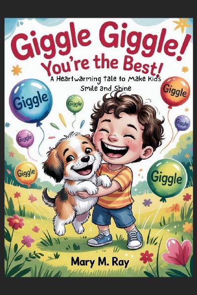 Giggle Giggle! Youre the Best!: A Heartwarming Tale to Make Kids Smile and Shine