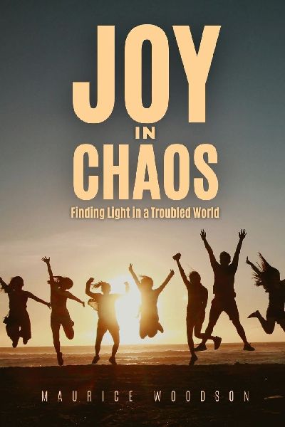 Joy in Chaos: Finding Light in a Troubled World