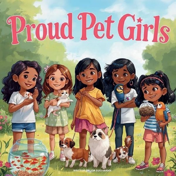 Proud Pet Girls: A Heartwarming Story About Girls Caring for Their Pets with Love and Responsibility