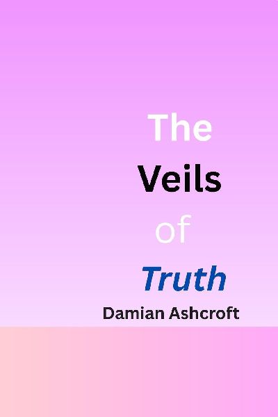 THE VEILS OF TRUTH: Embers of Destiny and the Price of Power ¿