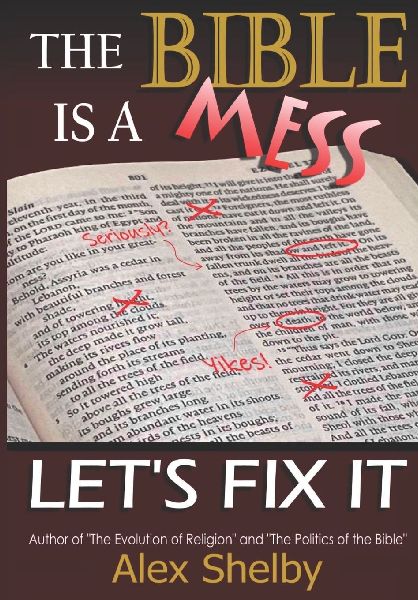 The Bible is a Mess: Lets Fix It