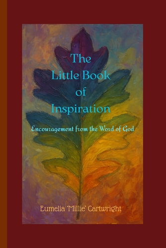 The Little Book of Inspiration Encouragement from the Word of God