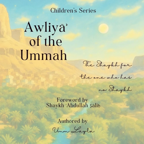Awliya of the Ummah The Shaykh for the One who Has No Shaykh