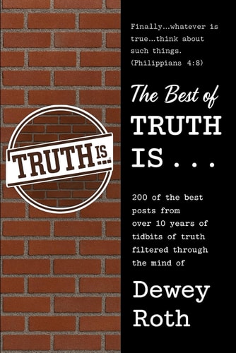 The Best of Truth Is...