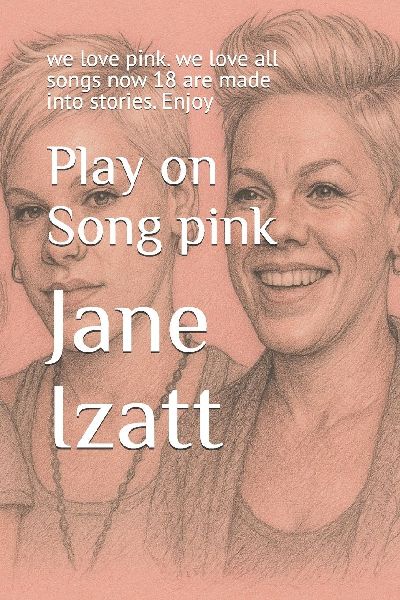 Play on Song  pink: we love pink. we love all songs now 18 are made into stories. Enjoy