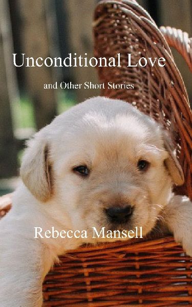 Unconditional love: and Other Short Stories