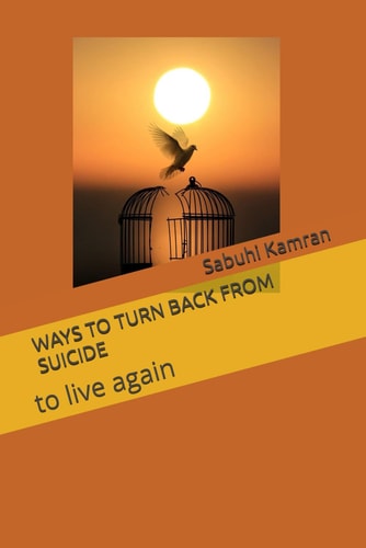 Ways to Turn Back from Suicide To Live Again