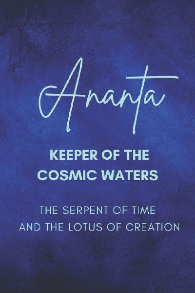 Ananta: Keeper of the Cosmic Waters - The Serpent of Time and the Lotus of Creation