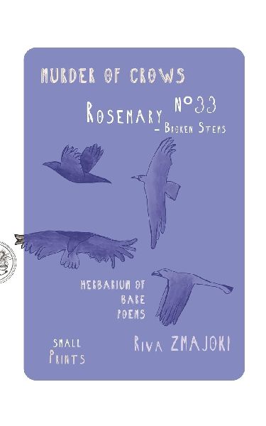RosemaryN°33 - Broken Stems: Murder of Crows:: Herbarium of Bare Poems