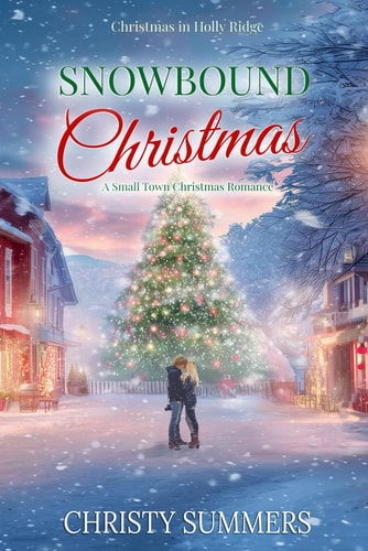 Snowbound Christmas: A Small Town Christmas Romance (Christmas in Holly Ridge)