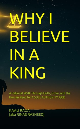 WHY I BELIEVE IN A KING