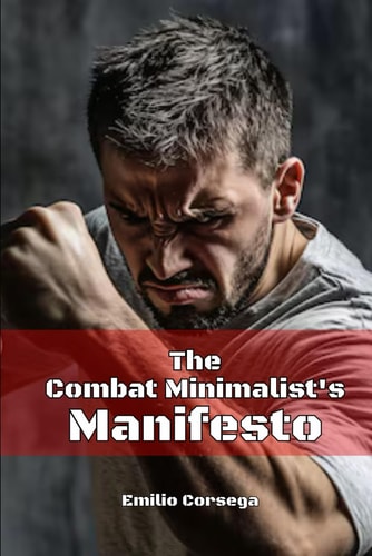 The Combat Minimalist’s Manifesto