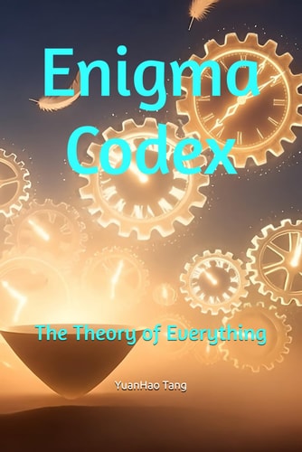 Enigma Codex—The Theory of Everything