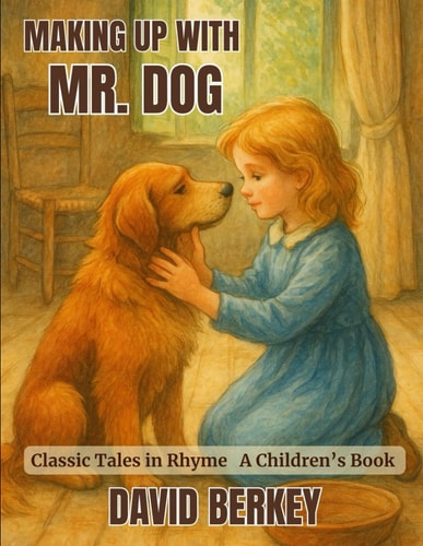 Making Up with Mr. Dog: Classic Tales in Rhyme