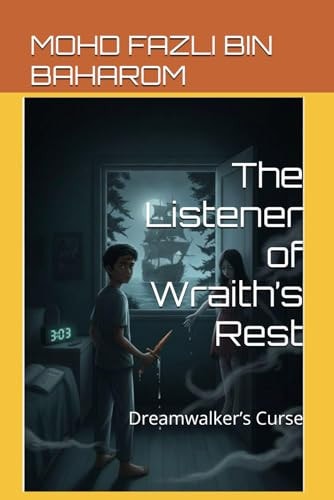 The Listener of Wraith’s Rest: Dreamwalker’s Curse