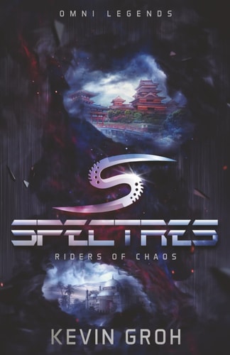 Omni Legends - Spectres: Riders of Chaos (Spectres Series)