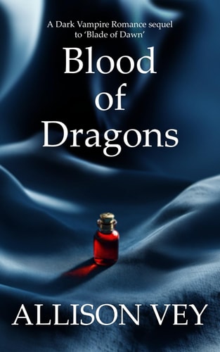 Blood of Dragons: A Dark Vampire Romance sequel to ‘Blade of Dawn’ (Tsarov Vampires Series)