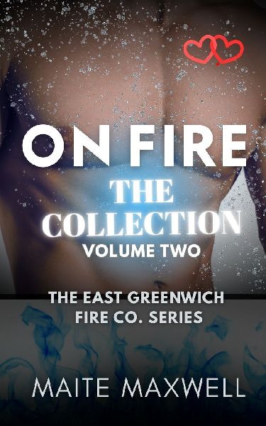 On Fire: The Collection - The East Greenwich Fire Co. Series (Volume Two)