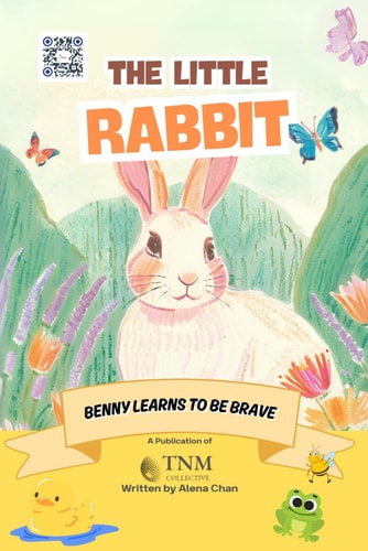 The Little Rabbit Benny Learns to be Brave