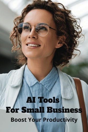 AI Tools for Small Business Boost Your Productivity