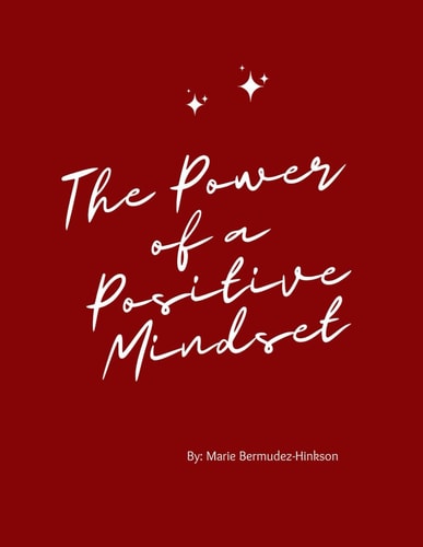 The Power of a Positive Mindset Unlocking Your Potential Through Optimism and Resilience