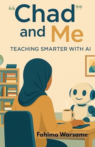 "Chad" and Me Teaching Smarter with AI