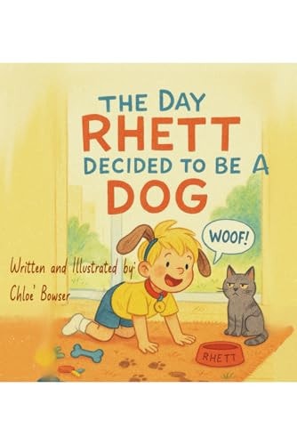 The Day Rhett Decided to be a Dog