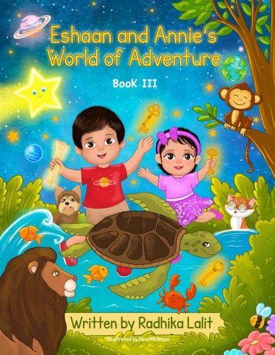 Eshaan and Annie's World of Adventure Part III