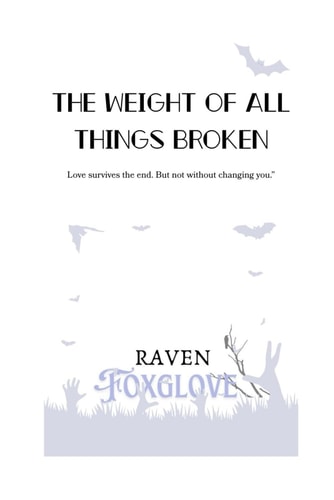 The Weight of All Things Broken