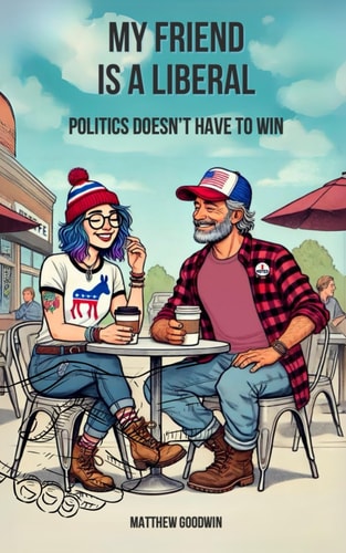 My Friend is a Liberal Politics Doesn't Have to Win