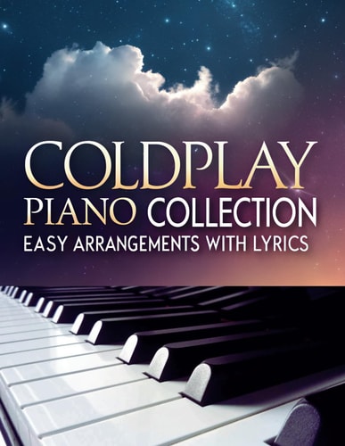 Coldplay Piano Collection Easy Arrangements with Lyrics