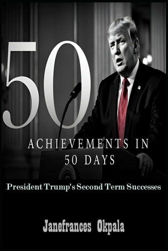 50 Achievements in 50 Days President Trump's Second Term Successes