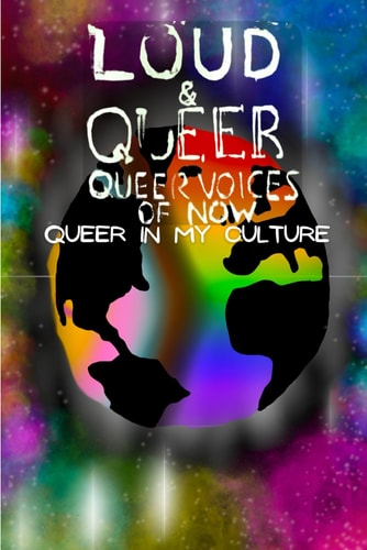 Loud & Queer 23 Queer in My Culture Zine