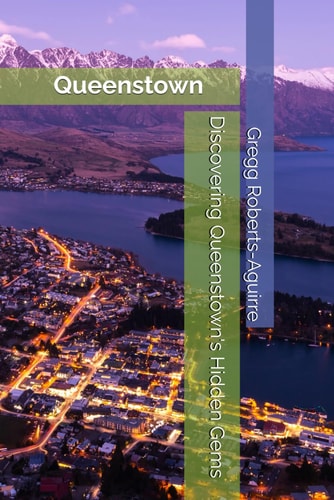 Discovering Queenstown's Hidden Gems Panache Queenstown