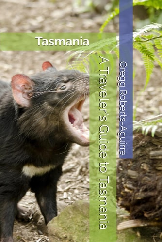 A Traveler's Guide to Tasmania Panache Tasmania