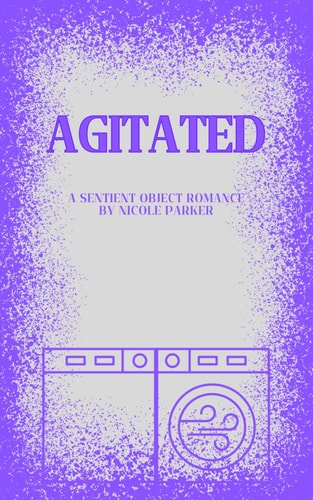 Agitated A Sentient Object Romance