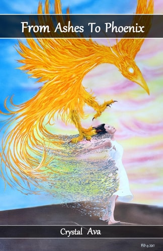 From Ashes to Phoenix Childhood Poems from a Survivor of CSA