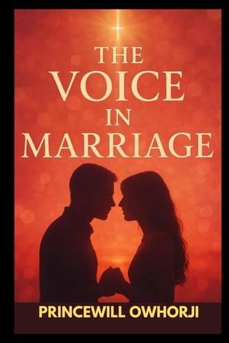 The Voice in Marriage A Romantic Christian Marriage Guide