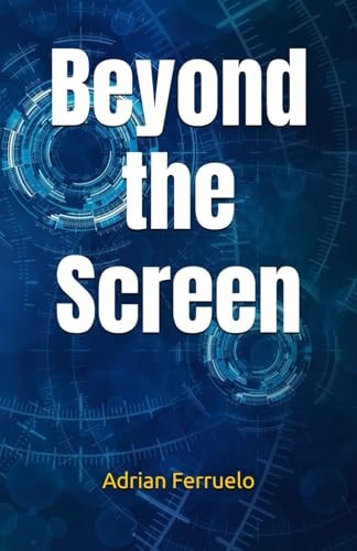 Beyond the Screen