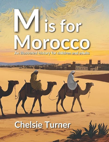 M is for Morocco: an illustrated history for children and adults