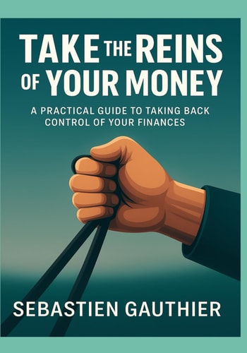 Take the Reins of Your Money A Practical Guide to Taking Back Control of Your Finances