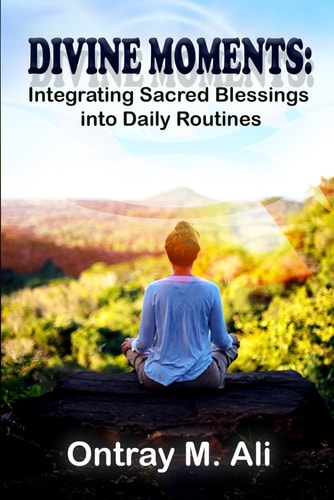 Divine Moments Integrating Sacred Blessings Into Daily Routines