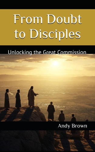 From Doubt to Disciples Unlocking the Great Commission
