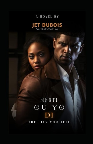 Menti Ou Yo Di The Lies You Tell