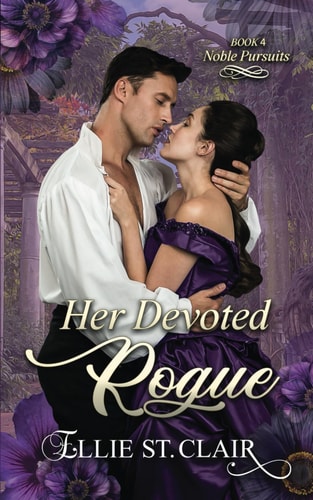 Her Devoted Rogue A Historical Regency Romance